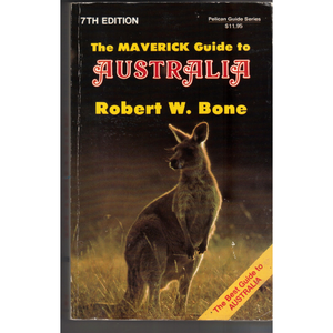 ISBN: 9780882896656 - The Maverick Guide To Australia by Robert W. Bone, 7th Edition [1988]