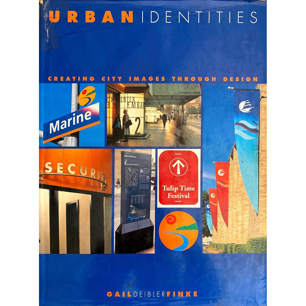 ISBN: 9780942604665 / 0942604660 - Urban Identities: Creating City Images Through Design by Gail Deibler Finke [1999]
