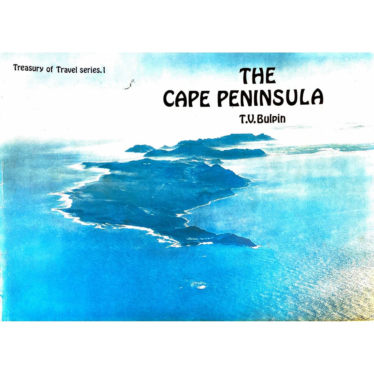 ISBN: 9780947047023 / 0947047026 - The Cape Peninsula: Treasury of Travel Series by T.V. Bulpin [1979]