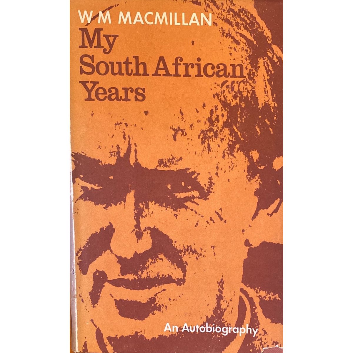 ISBN: 9780949968425 / 0949968420 - My South African Years: An Autobiography by W.M. Macmillan [1975]