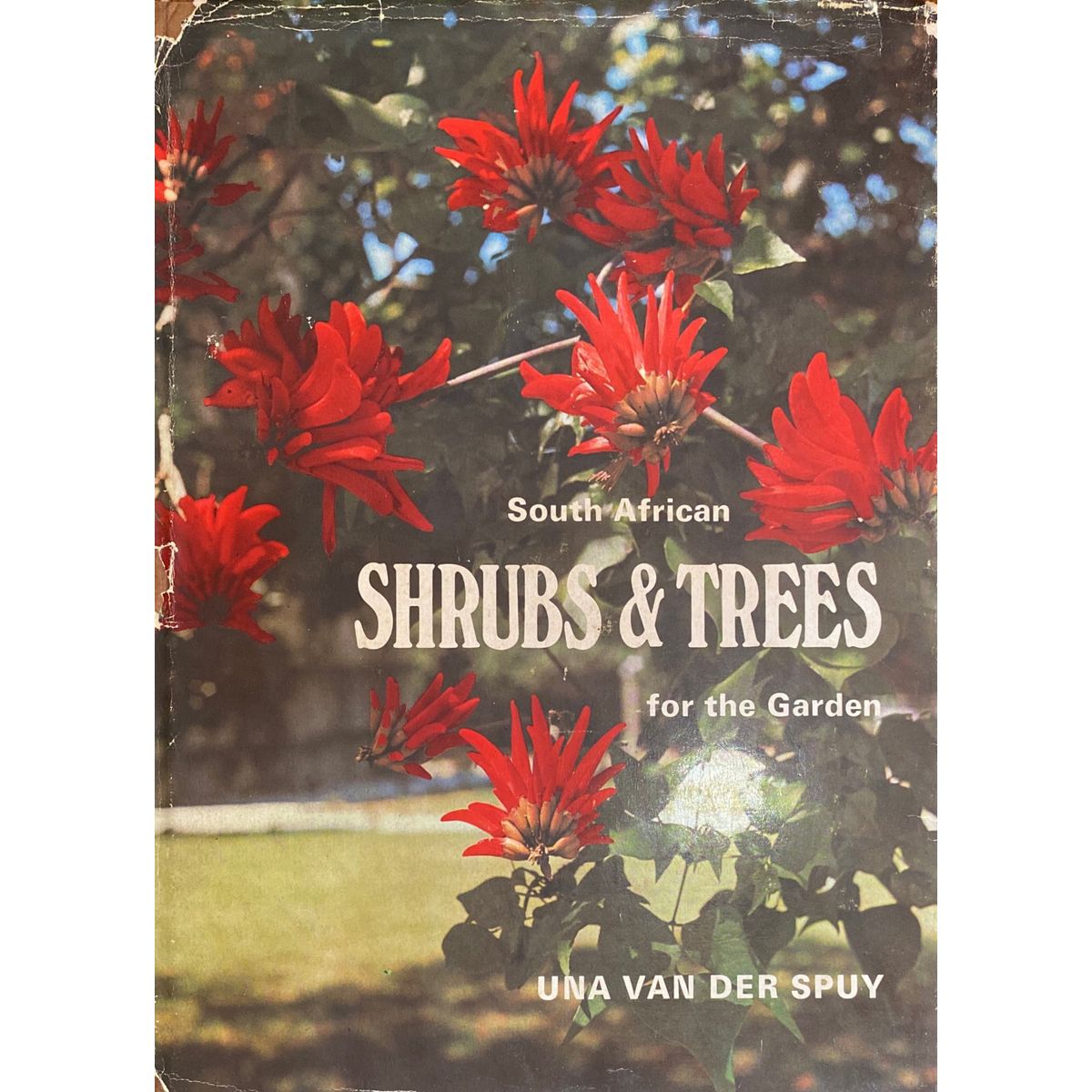 ISBN: 9780949997043 / 0949997048 - South African Shrubs and Trees for the Garden by Una Van Der Spuy [1976]