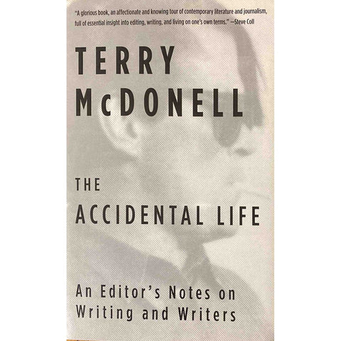 ISBN: 9781101970515 / 1101970510 - The Accidental Life: An Editor's Notes on Writing and Writers by Terry McDonell [2017]