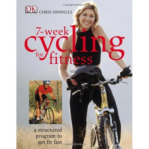 ISBN: 9781405311014 / 1405311010 - 7 Week Cycling for Fitness by Chris Sidwell [2006]