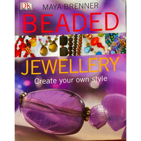 ISBN: 9781405315692 / 1405315695 - Beaded Jewellery: Create Your Own Style by Maya Brenner, Betsy Hosegood and Kathryn Gammo [2006]