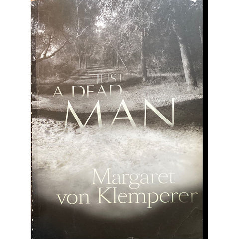 ISBN: 9781431405046 / 1431405043 - Just a Dead Man by Margaret von Klemperer [2012]