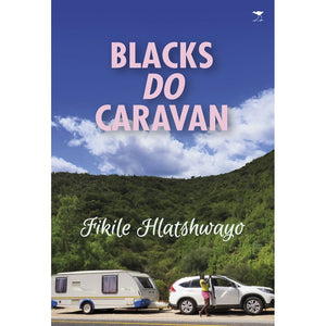 ISBN: 9781431423774 / 1431423777 - Blacks Do Caravan by Fikile Hlatshwayo [2016]