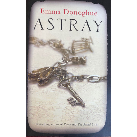 ISBN: 9781447211952 / 1447211952 - Astray by Emma Donoghue [2012]