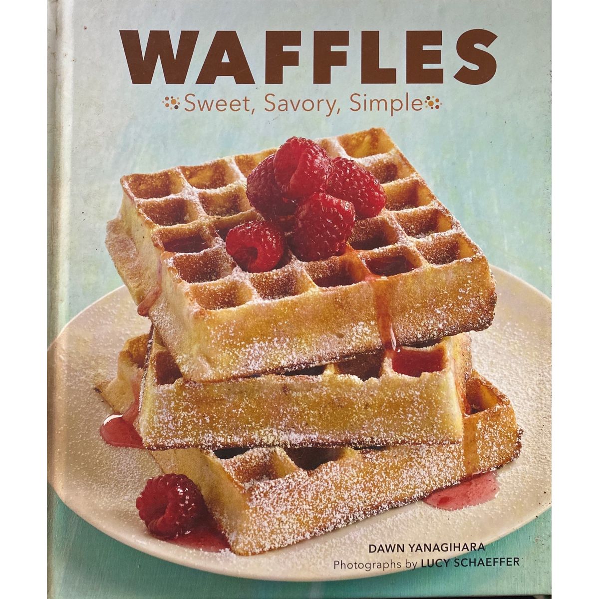 ISBN: 9781452107035 / 1452107033 - Waffles: Sweet, Savory, Simple by Dawn Yanagihara, photographs by Lucy Schaeffer [2012]