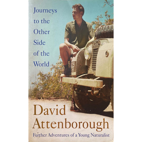 ISBN: 9781473666658 / 1473666651 - Journeys to the Other Side of the World: Further Adventures of a Young Naturalist by David Attenborough [2018]