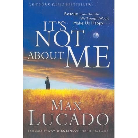 ISBN: 9781591451693 / 1591451698 - It's Not About Me by Max Lucado [2005]
