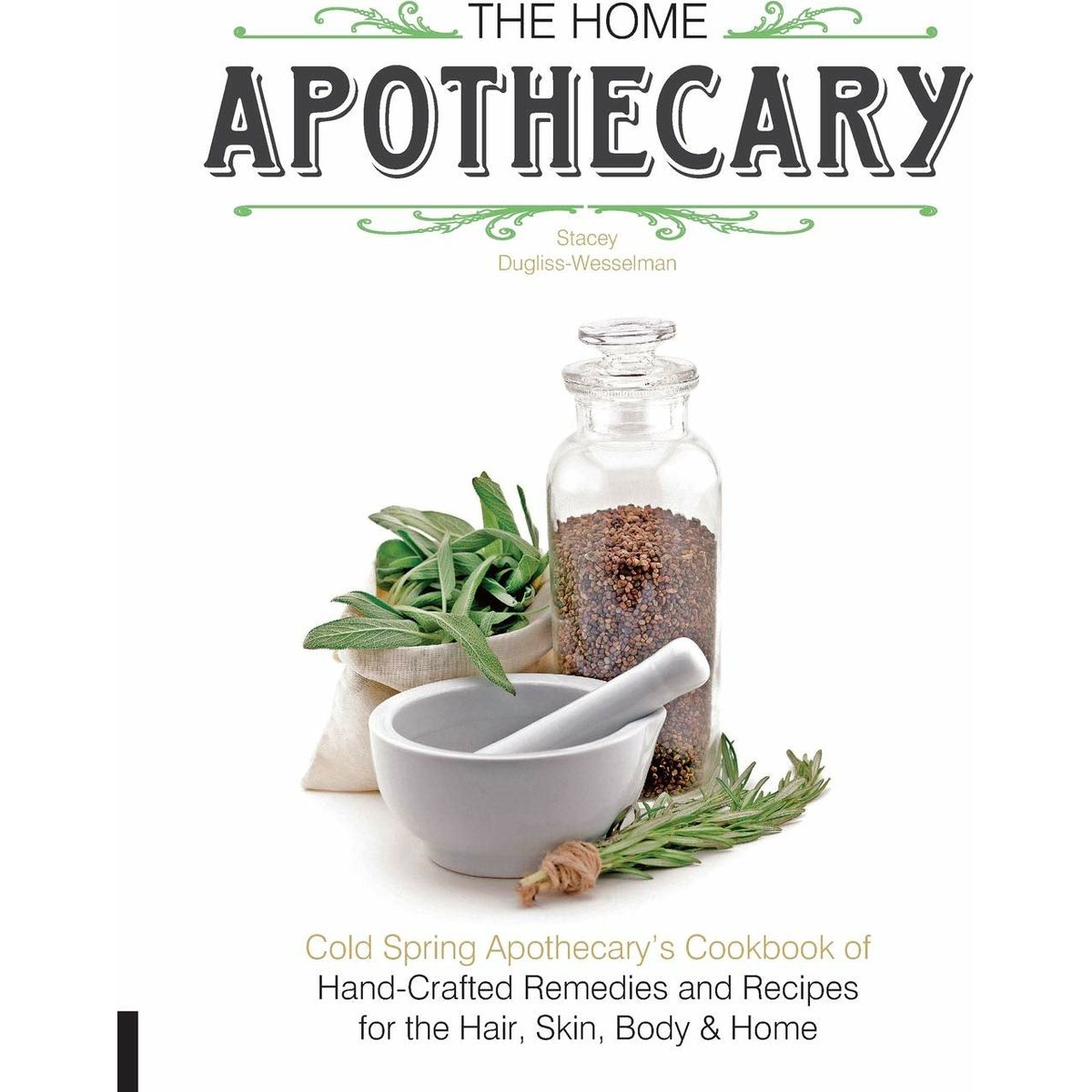 ISBN: 9781592538195 / 1592538193 - The Home Apothecary by Stacey Dugliss-Wesselman [2013]