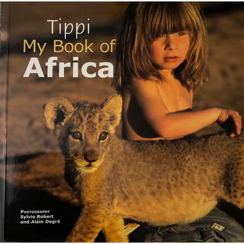 ISBN: 9781770070295 / 177007029X - Tippi: My Book of Africa by Sylvie Robert and Alain Degré [2005]