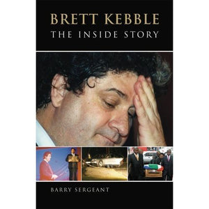 ISBN: 9781770073067 / 177007306X - Brett Kebble: The Inside Story by Barry Sergeant [2006]