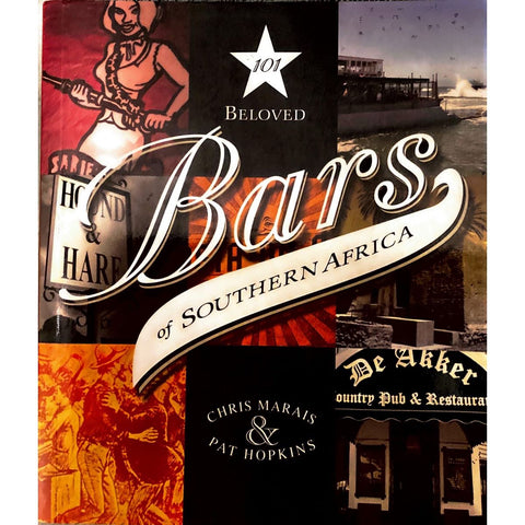 ISBN: 9781770073081 / 1770073086 - 101 Beloved Bars of Southern Africa by Chris Marais and Pat Hopkins [2007]