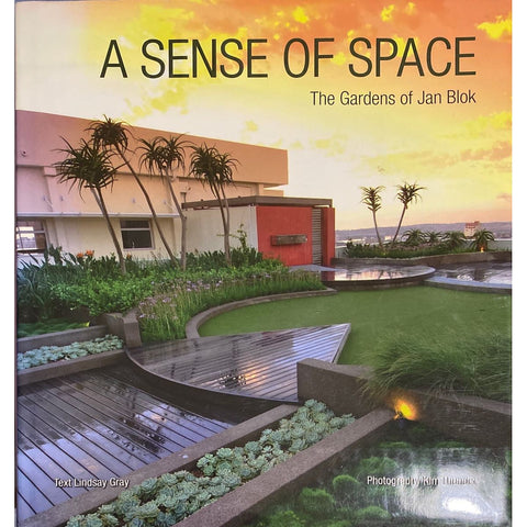 ISBN: 9781770077751 / 1770077758 - A Sense of Space: The Gardens of Jan Blok by Lindsay Gray [2009]