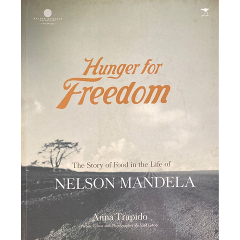 ISBN: 9781770095656 / 1770095659 - Hunger for Freedom: The Story of Food in the Life of Nelson Mandela by Anna Trapido [2009]