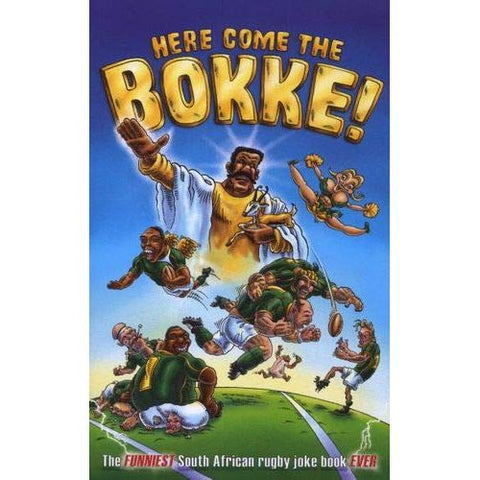 ISBN: 9781770221673 / 1770221670 - Here Come the Bokke! The Funniest South African Rugby Joke Book Ever by Laetitia Sullivan and Ronel Richter-Herbert [2011]