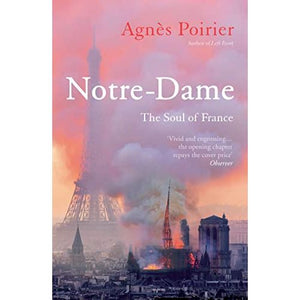 ISBN: 9781786079916 / 1786079917 - Notre-Dame: The Soul of France by Agnès Poirier [2021]