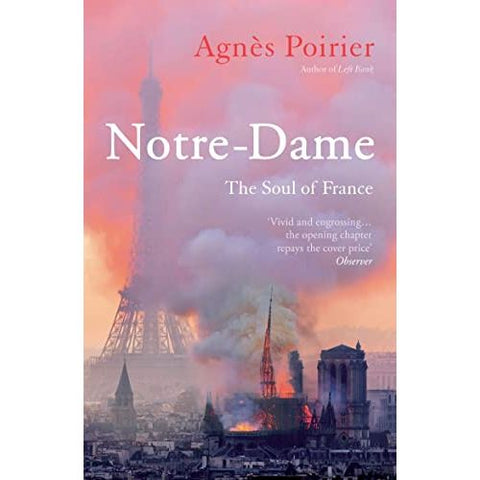 ISBN: 9781786079916 / 1786079917 - Notre-Dame: The Soul of France by Agnès Poirier [2021]