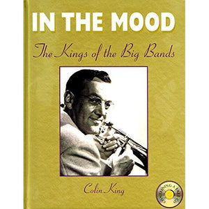 ISBN: 9781840674729 / 1840674725 - In The Mood: The Kings Of The Big Bands by Colin King [2004]