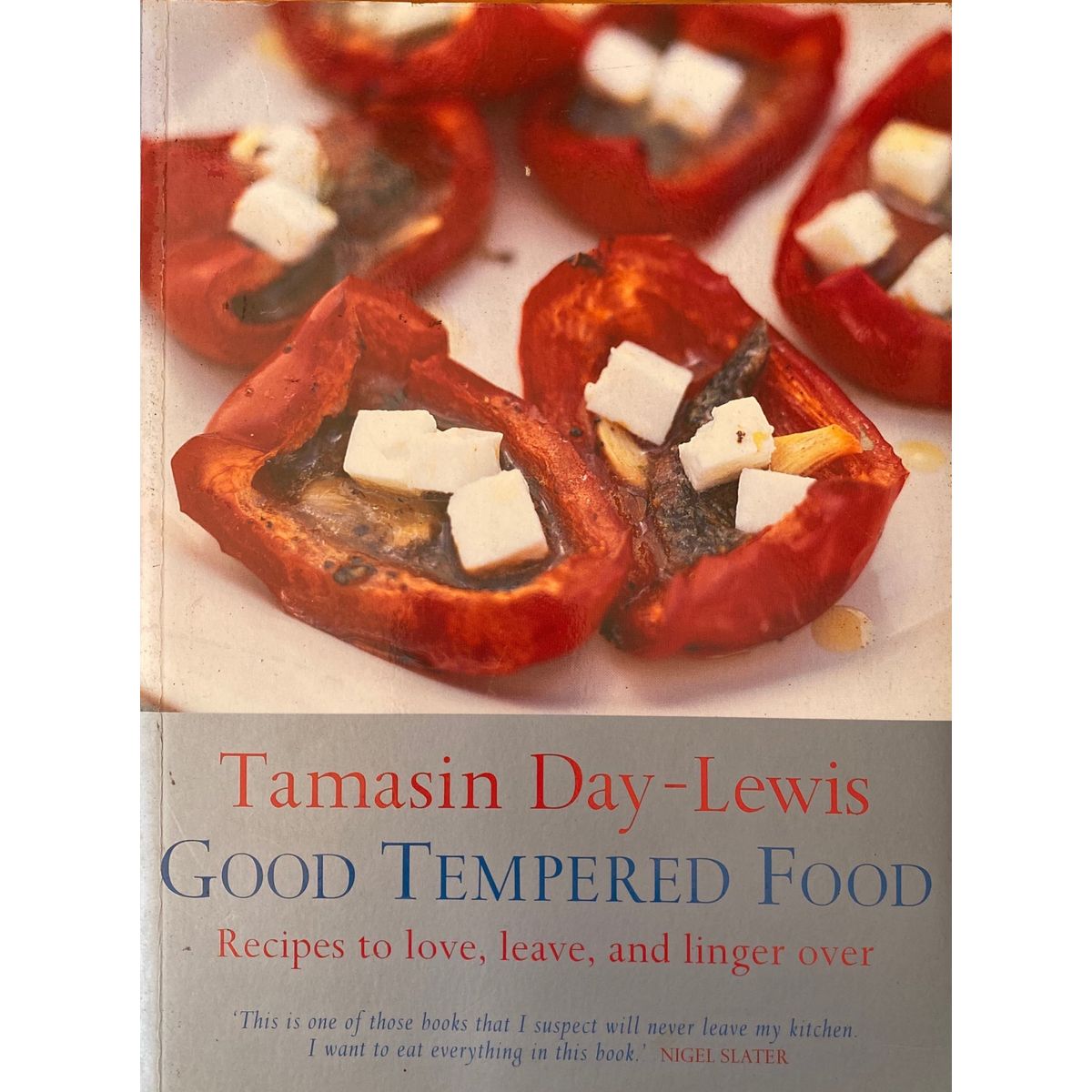 ISBN: 9781841882284 / 1841882283 - Good Tempered Food: Recipes to Love, Leave, and Linger Over by Tamasin Day-Lewis [2004]