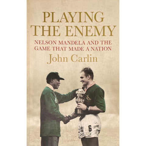 ISBN: 9781843548690 / 1843548690 - Playing The Enemy: Nelson Mandela and the Game that Made a Nation by John Carlin [2008]