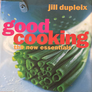 ISBN: 9781844001392 / 1844001393 - Good Cooking: The New Essentials by Jill Dupleix [2005]
