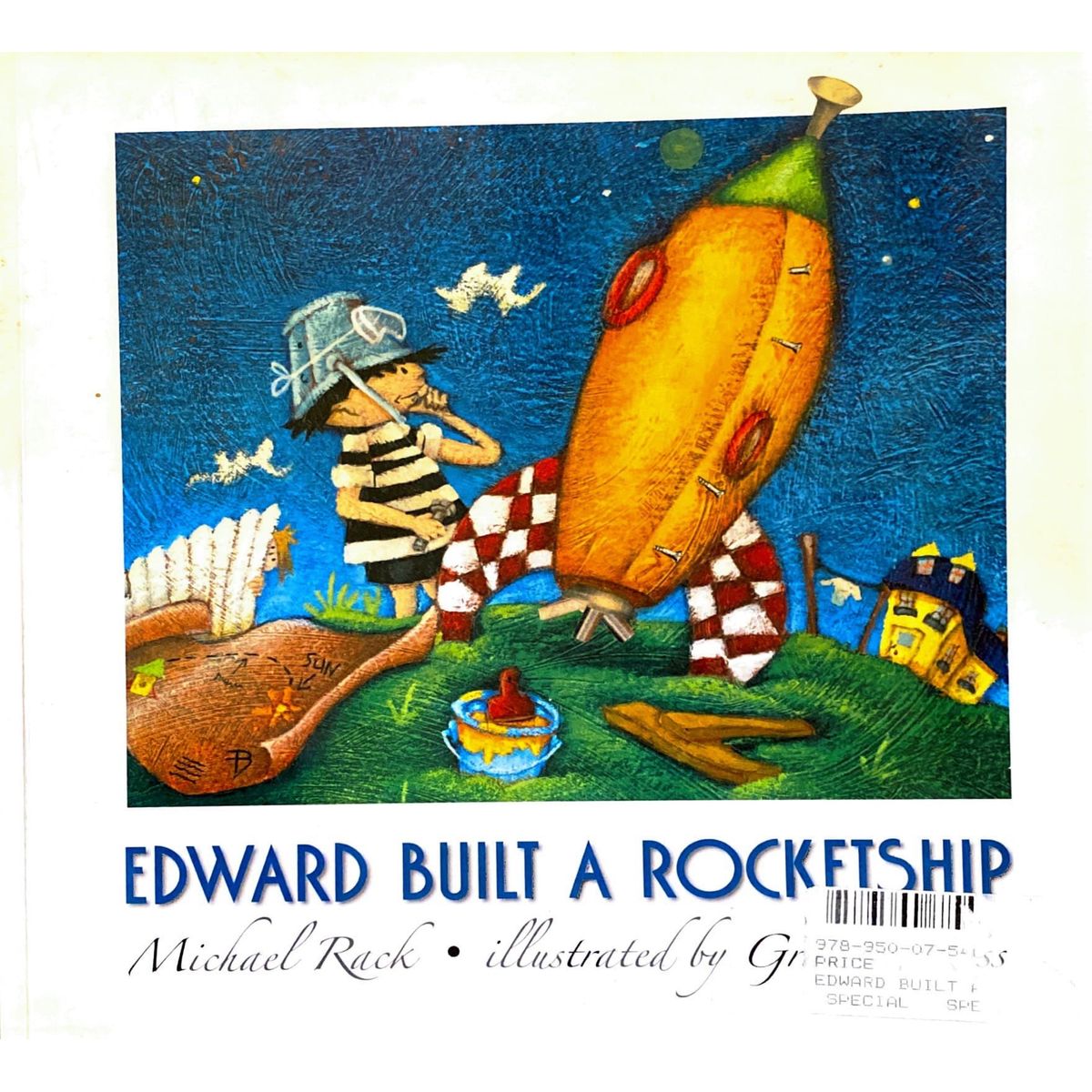 ISBN is 9781845395148 / 184539514X - Edward Built a Rocket Ship by Michael Rack, illustrated by Graham Ross [2010]