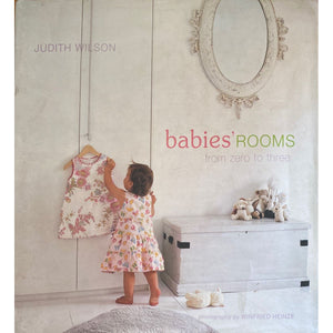 ISBN: 9781845971458 / 1845971450 - Babies Rooms: From Zero To Three by Judith Wilson [2006]