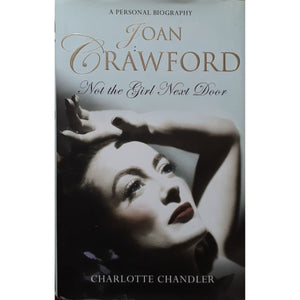 ISBN: 9781847372086 / 1847372082 - Not the Girl Next Door: A Personal Biography of Joan Crawford by Charlotte Chandler [2008]