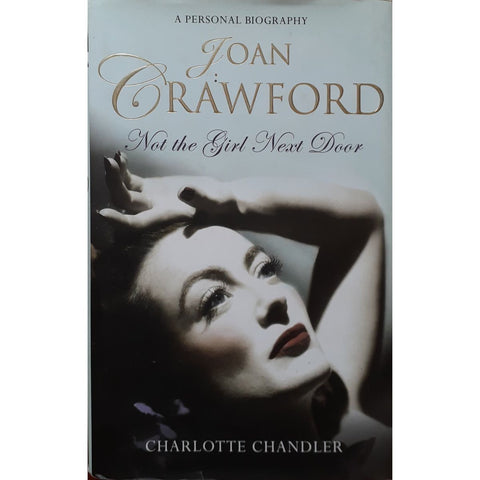 ISBN: 9781847372086 / 1847372082 - Not the Girl Next Door: A Personal Biography of Joan Crawford by Charlotte Chandler [2008]