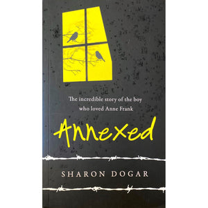 ISBN: 9781849392211 / 1849392218 - Annexed: The Incredible Story of the Boy Who Loved Anne Frank by Sharon Dogar [2010]