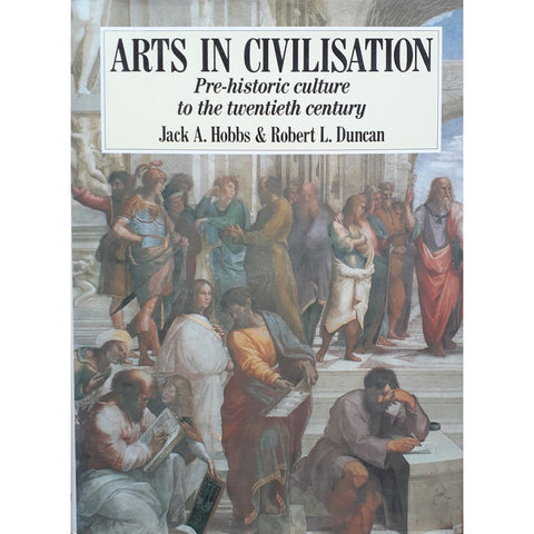 ISBN: 9781854710666 / 1854710664 - Arts in Civilisation: Pre-Historic Culture to the Twentieth Century by Jack A. Hobbs & Robert L. Duncan [1992]