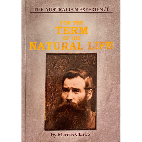 ISBN: 9781864760750 / 1864760753 - For the Term of His Natural Life (The Australian Experience) by Marcus Clarke [2011]