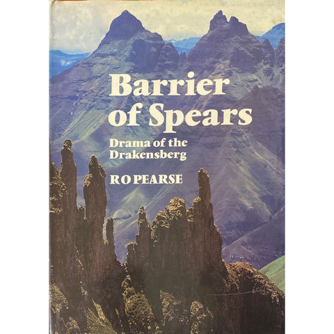 ISBN: 9781868120802 / 1868120805 - Barrier of Spears: Drama of the Drakensberg by R.O. Pearse, Signed [1989]