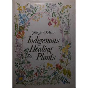 ISBN: 9781868123179 / 1868123170 - Indigenous Healing Plants by Margaret Roberts [1990]