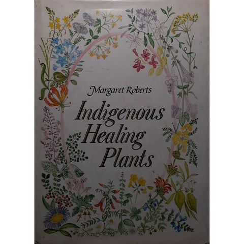 ISBN: 9781868123179 / 1868123170 - Indigenous Healing Plants by Margaret Roberts [1990]