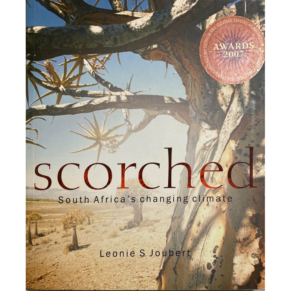 ISBN: 9781868144372 / 1868144372 - Scorched: South Africa's Changing Climate by Leonie S. Joubert [2006]