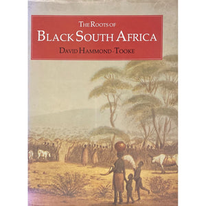 ISBN: 9781868420025 / 1868420027 - The Roots of Black South Africa by David Hammond-Tooke [1993]