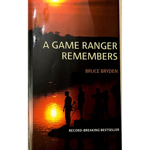 ISBN: 9781868423156 / 1868423158 - A Game Ranger Remembers by Bruce Bryden [2013]