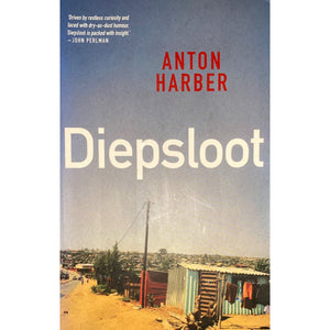ISBN: 9781868424214 / 1868424219 - Diepsloot by Anton Harber [2011]