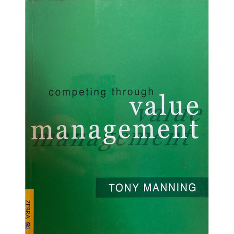ISBN: 9781868726738 / 1868726738 - Competing Through Value Management by Tony Manning [2003]