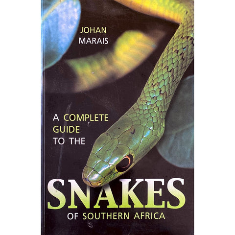 ISBN: 9781868729326 / 186872932X - A Complete Guide To The Snakes of Southern Africa by Johan Marais [2004]