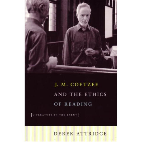 ISBN: 9781869140649 / 1869140648 - J.M. Coetzee and the Ethics of Reading by Derek Attridge [2004]