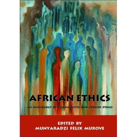 ISBN: 9781869141745 / 1869141741 - African Ethics: An Anthology of Comparative and Applied Ethics by Munyaradzi Felix Murove [2009]