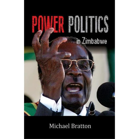 ISBN: 9781869143114 / 1869143116 - Power Politics in Zimbabwe by Michael Bratton [2015]