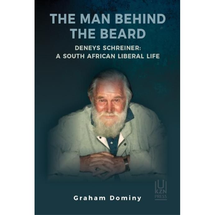 ISBN: 9781869144449 / 1869144449 - The Man Behind the Beard: Deneys Schreiner: A South African Liberal Life by Graham Dominy [2020]