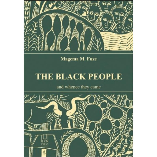 The Black People and Whence They Came by Magema Fuze | Fact and