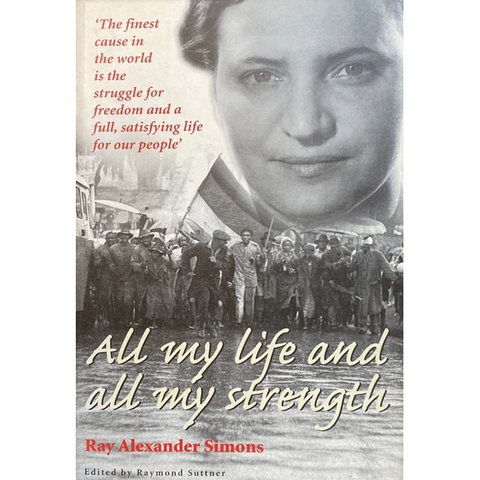 ISBN: 9781919855127 / 1919855122 - All My Life and All My Strength by Ray Alexander Simons [2004]