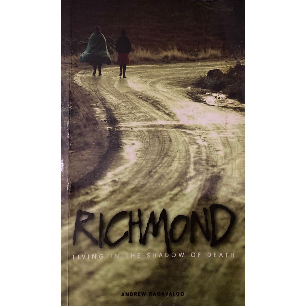 ISBN: 9781919855820 / 1919855823 - Richmond: Living in the Shadow of Death by Andrew Ragavaloo [2008]